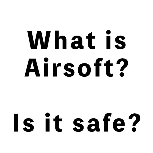 What is airsoft and is it safe?